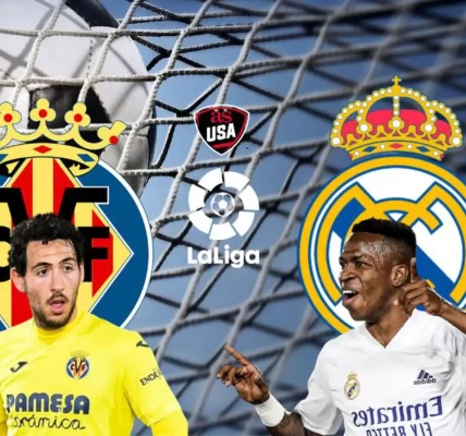 Villarreal Vs Real Madrid আধিপত্যের জন্য একটি কৌশলগত যুদ্ধ